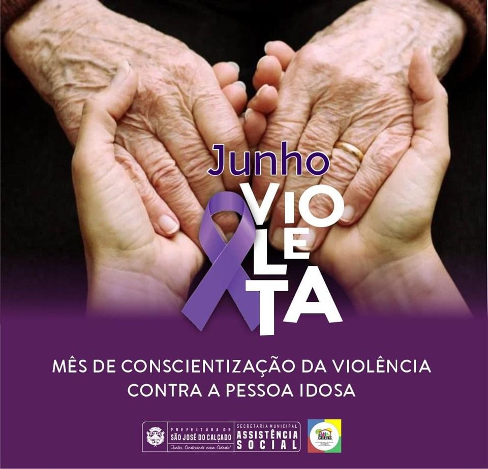 JUNHO VIOLETA – MÊS DA CONSCIENTIZAÇÃO DA VIOLÊNCIA CONTRA A PESSOA IDOSA