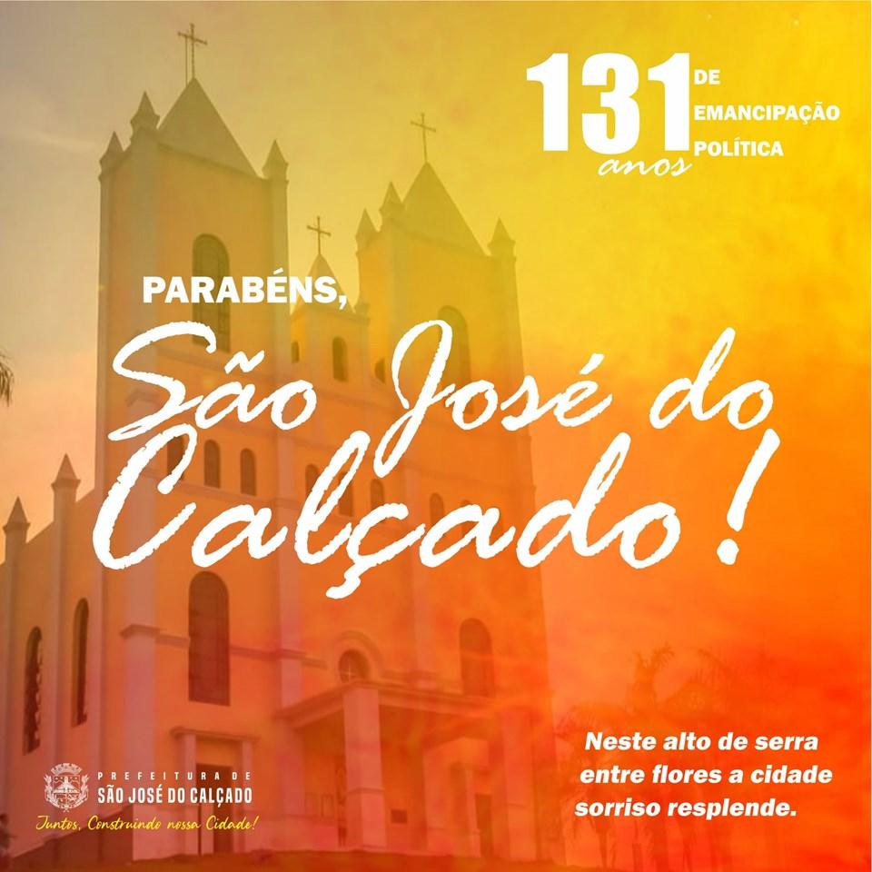 PARABÉNS SÃO JOSÉ DO CALÇADO PELOS SEUS 131 ANOS DE EMANCIPAÇÃO POLÍTICA