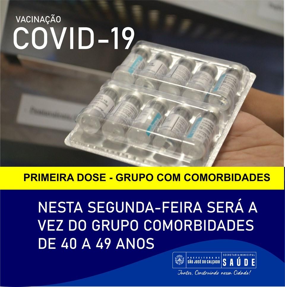 PRIMEIRA DOSE: NESTA SEGUNDA-FEIRA SERÁ A VEZ DO GRUPO COMORBIDADES DE 40 A 49 ANOS