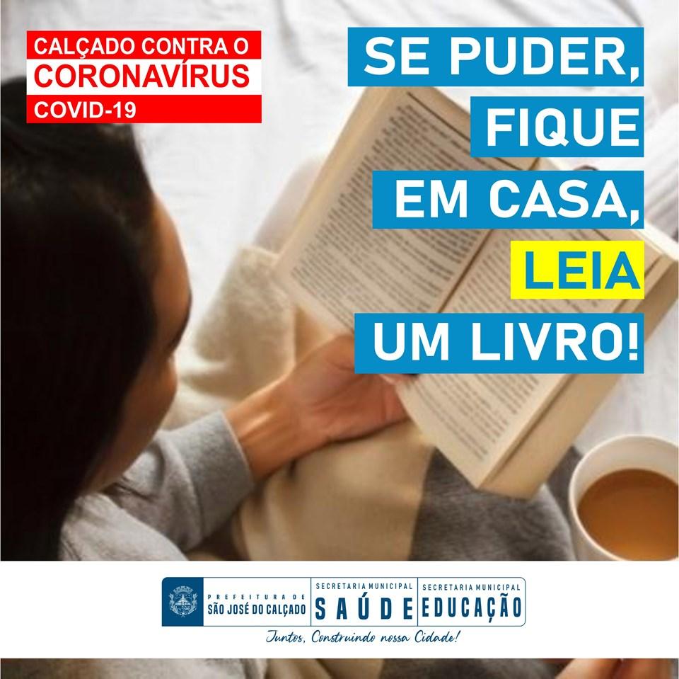 SE PUDER, FIQUE EM CASA. LEIA UM LIVRO!